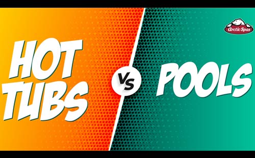 hot tubs vs pools